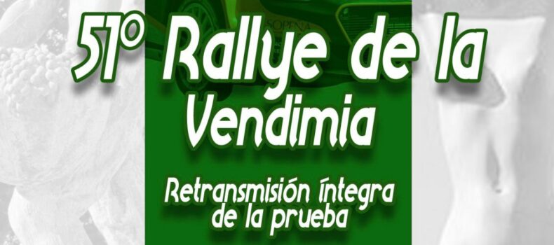 Los ecos del 51 Rallye de la Vendimia