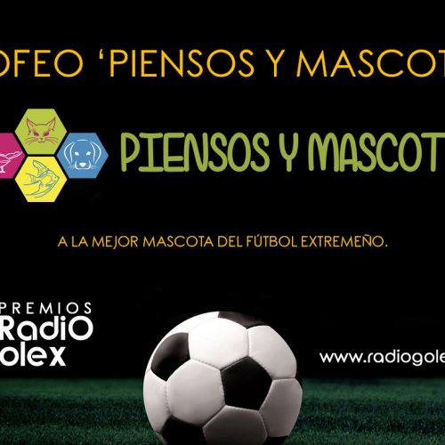 TROFEO PIENSOS Y MASCOTAS – A LA MEJOR MASCOTA DEL FÚTBOL EXTREMEÑO 17 18