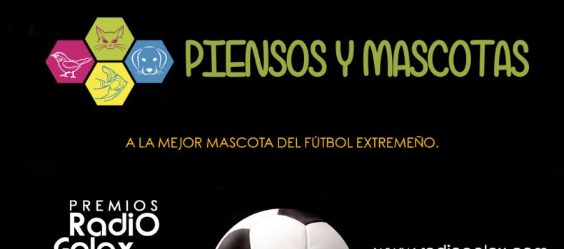 TROFEO PIENSOS Y MASCOTAS – A LA MEJOR MASCOTA DEL FÚTBOL EXTREMEÑO 17 18